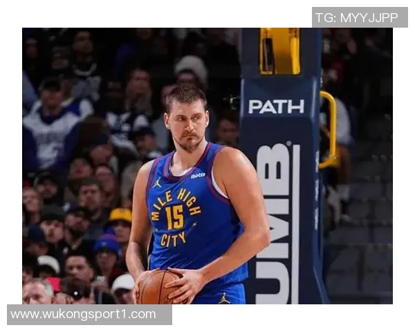 尤班克斯高效得分却难挡约基奇单打表现球队防守亟待提升